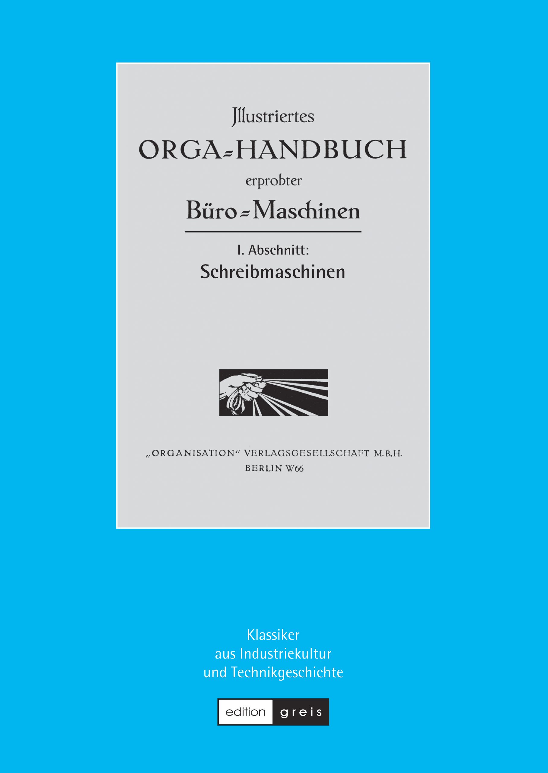Teil B RECHENMASCHINEN Handbuch der Büro-Maschinen 